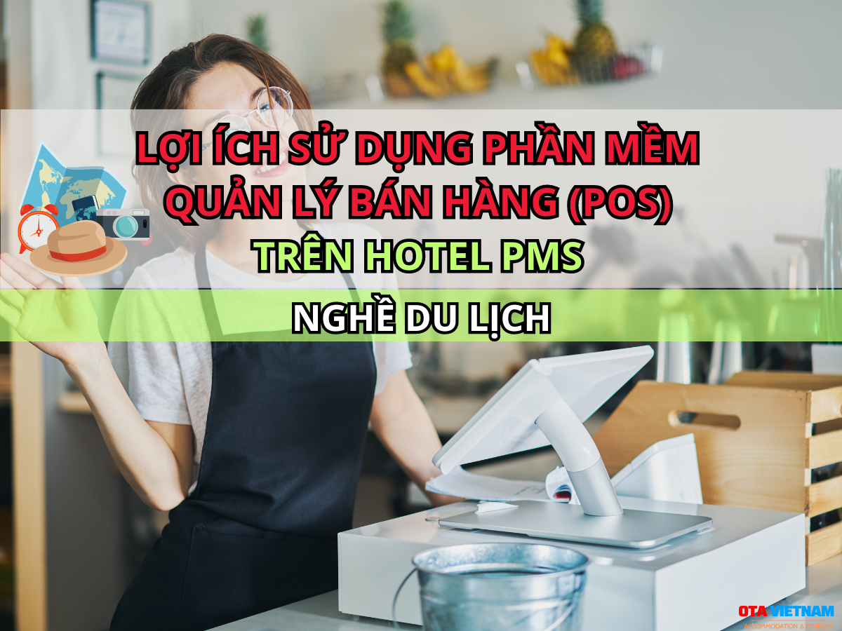 Otavn Ota Viet Nam Cover Blog Tinh Nang Quan Ly Ban Hang Pos Tren Phan Mem Quan Ly Khach San Pms 2