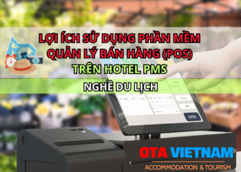 Otavn Ota Viet Nam Cover Blog Tinh Nang Quan Ly Ban Hang Pos Tren Phan Mem Quan Ly Khach San Pms