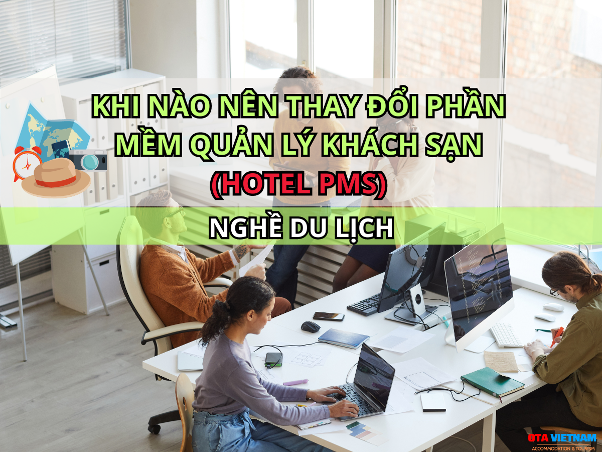 Otavn Ota Viet Nam Cover Khi Nao Nen Thay Doi Phan Mem Quan Ly Khach San Hotel Pms 1