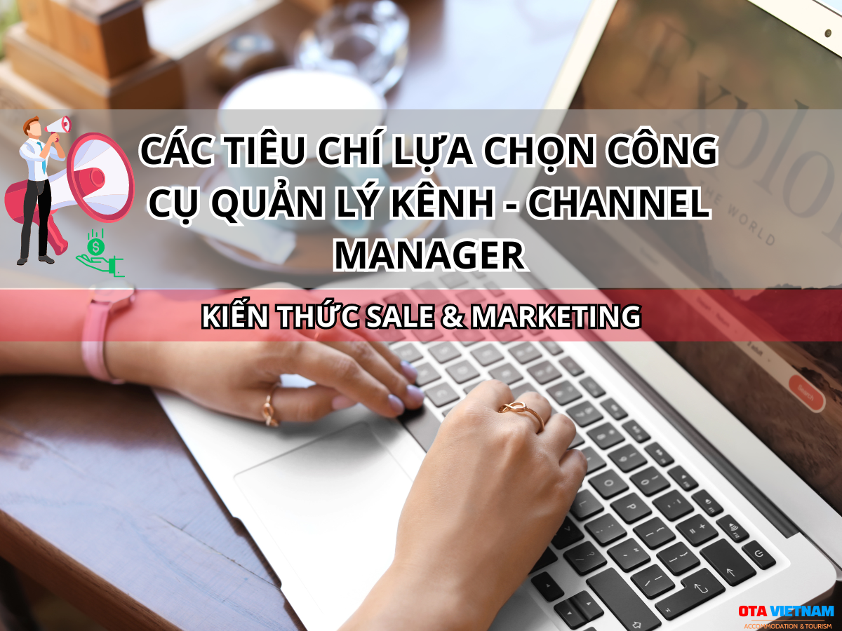 Otavn Ota Viet Nam Website 5 Kho Khan Thuong Gap Trong Viec Quan Ly Kenh Ban Phong Otas Tieu Chi
