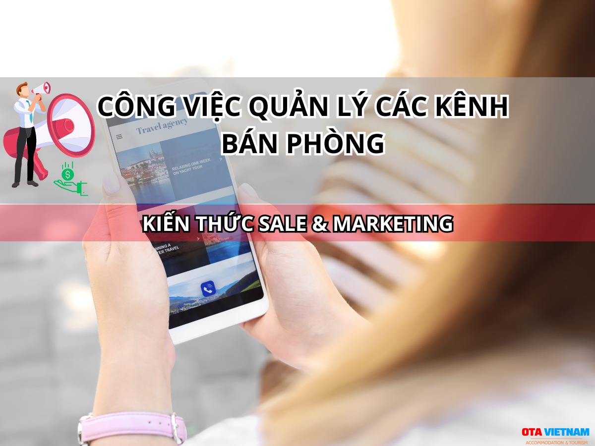 Otavn Ota Viet Nam Website 5 Kho Khan Thuong Gap Trong Viec Quan Ly Kenh Ban Phong Otas Tieu Cong Viec