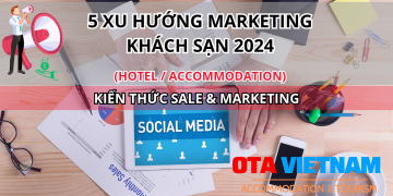 Otavn Ota Viet Nam Website 5 Xu Huong Marketing Khach San 2024