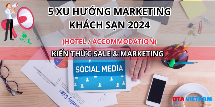 Otavn Ota Viet Nam Website 5 Xu Huong Marketing Khach San 2024