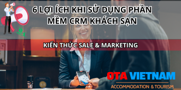 Otavn Ota Viet Nam Website 6 Loi Ich Khi Su Dung Phan Mem Crm Khach San 1