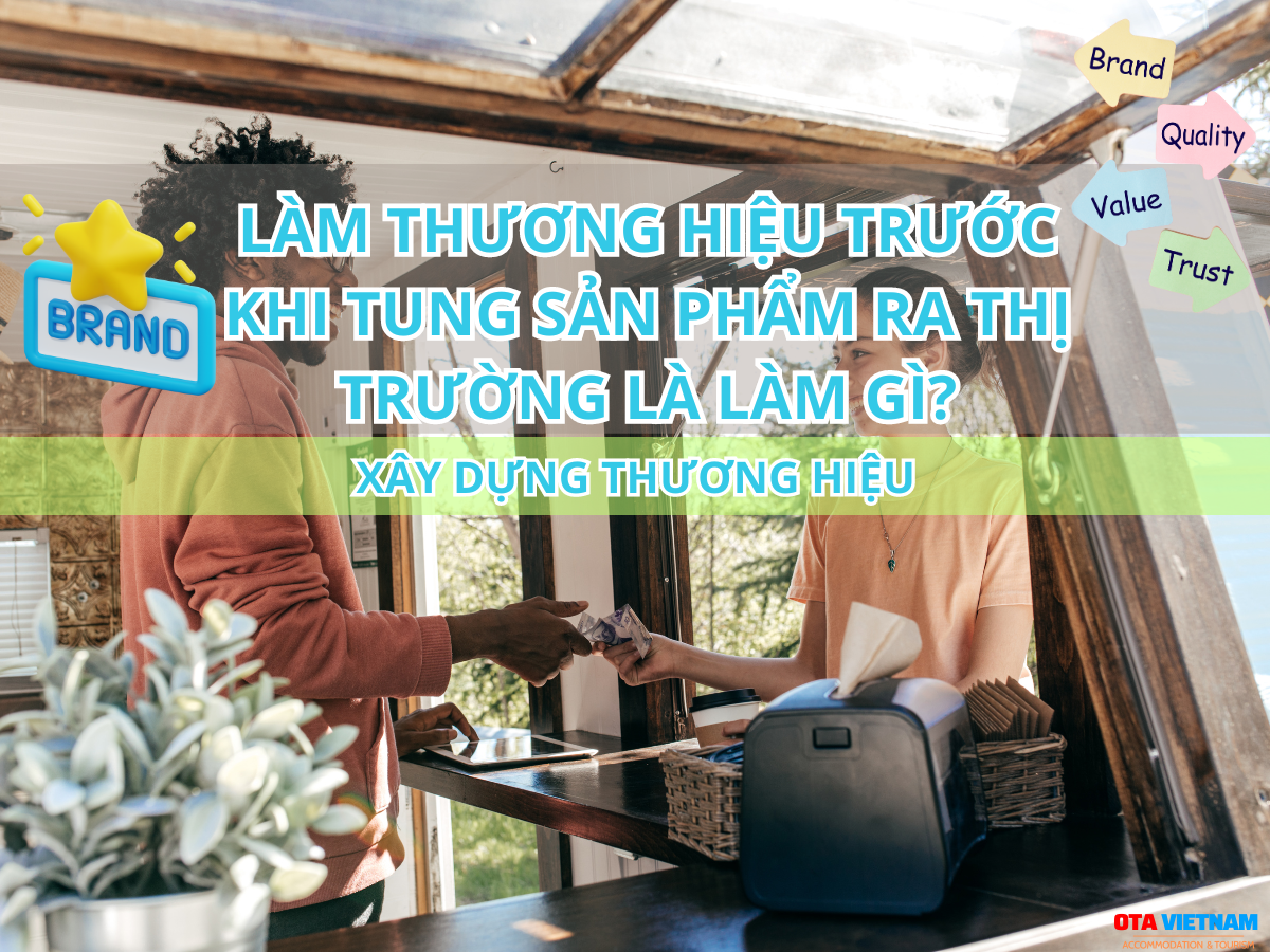 Otavn Ota Viet Nam Website Lam Thuong Hieu Truoc Khi Tung San Pham Ra Thi Truong La Lam Gi