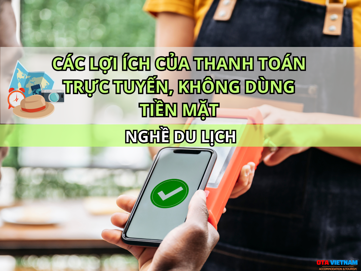 Otavn Ota Viet Nam Website Cac Giai Phap Thanh Toan Khong Dung Tien Mat Cho Khach Du Lich (3)