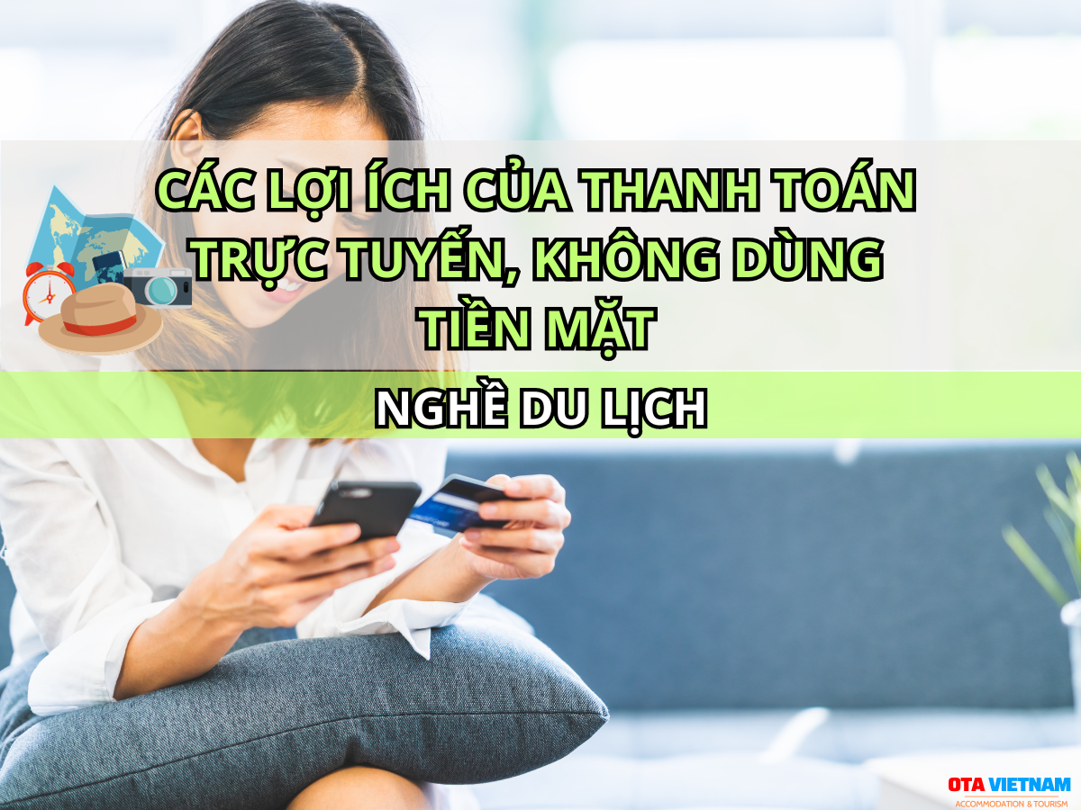 Otavn Ota Viet Nam Website Cac Giai Phap Thanh Toan Khong Dung Tien Mat Cho Khach Du Lich (4)