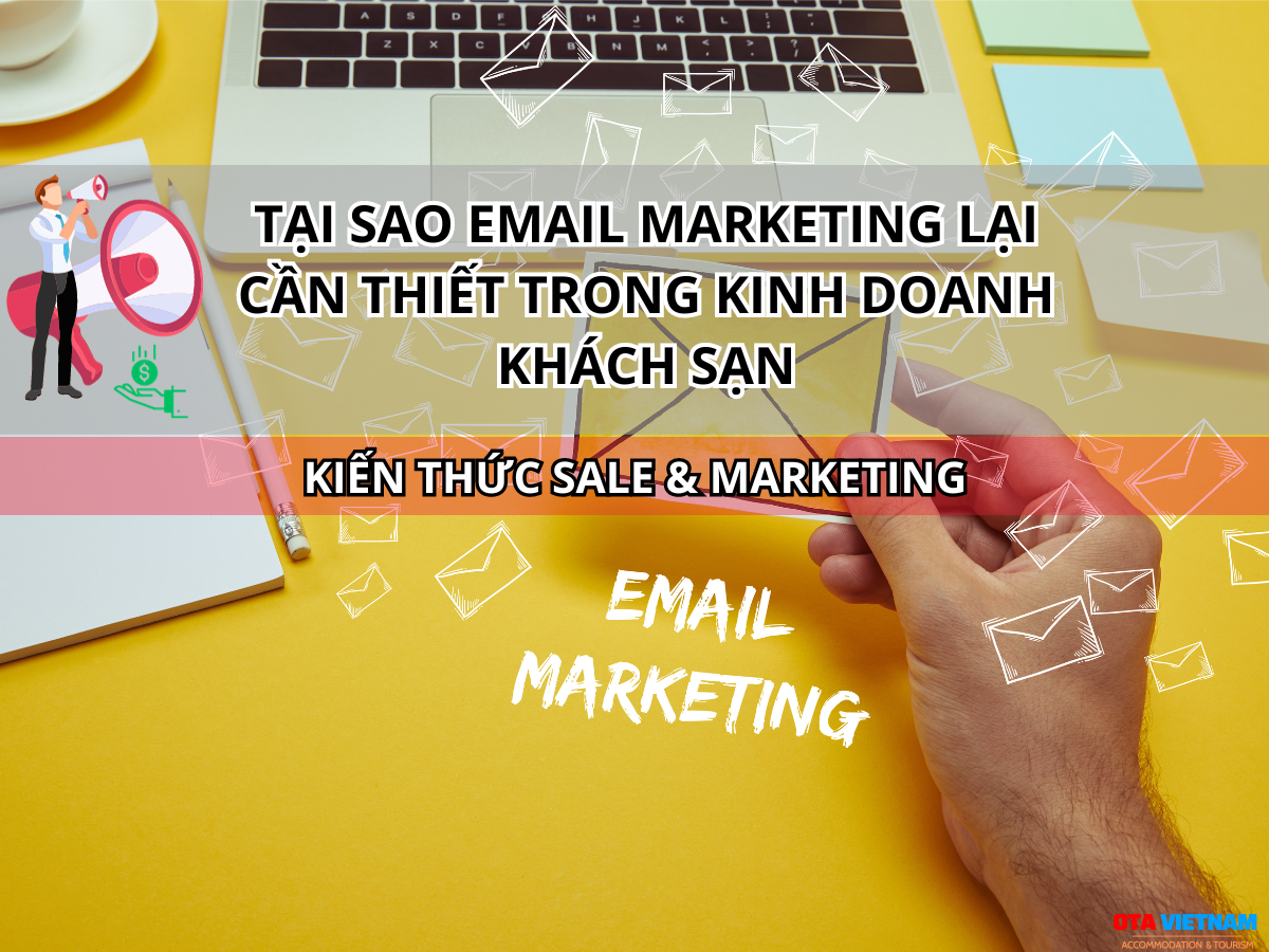 Otavn Ota Viet Nam Website Cach Ap Dung Email Marketing Trong Quan Ly Khach San Hieu Qua Can Thiet