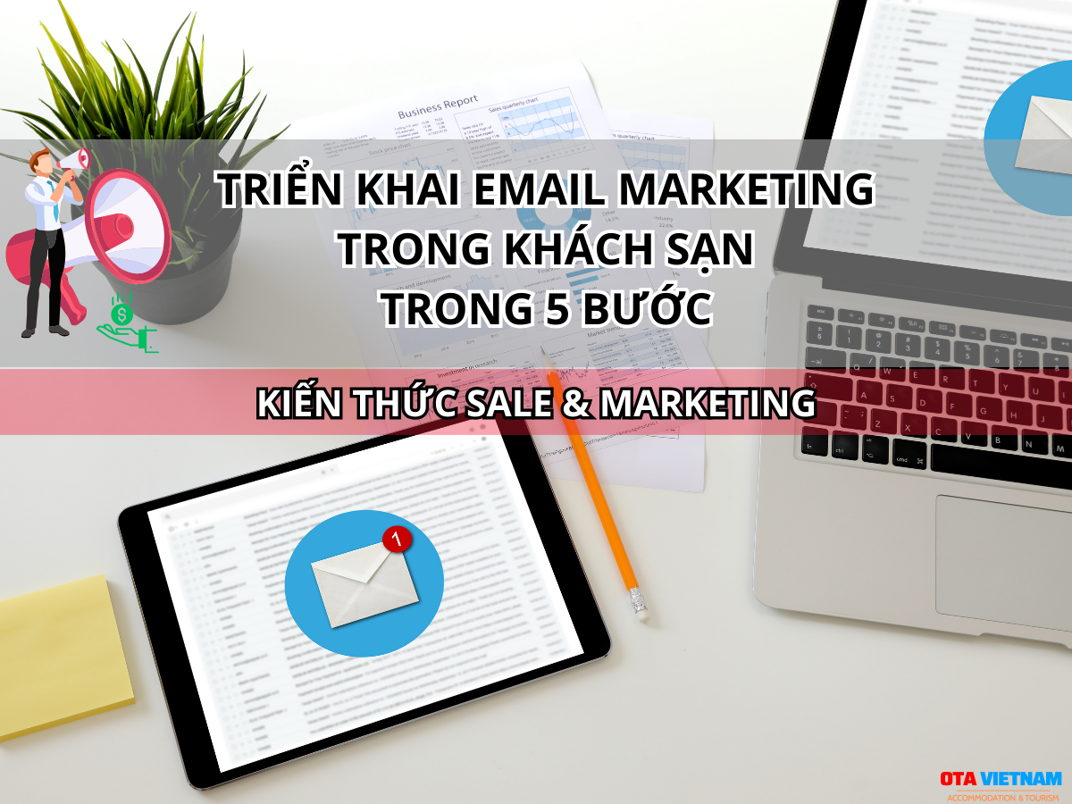 Otavn Ota Viet Nam Website Cach Ap Dung Email Marketing Trong Quan Ly Khach San Hieu Qua Trien Khai