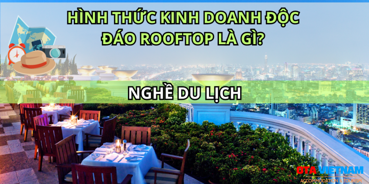 Otavn Ota Viet Nam Website Hinh Thuc Kinh Doanh Doc Dao Rooftop La Gi 1