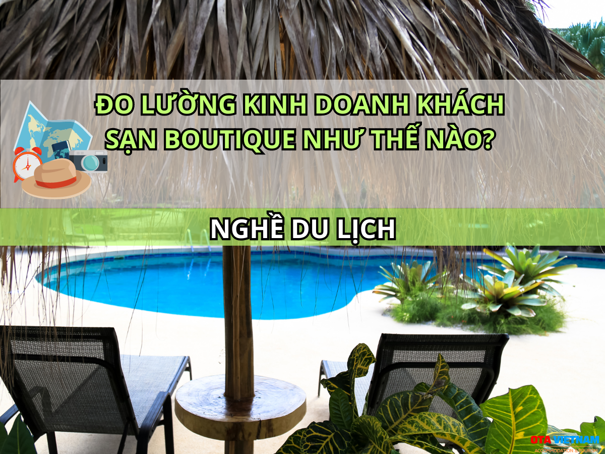 Otavn Ota Viet Nam Website Kinh Doanh Khach San Boutique Can Luu Y Gi Do Luong