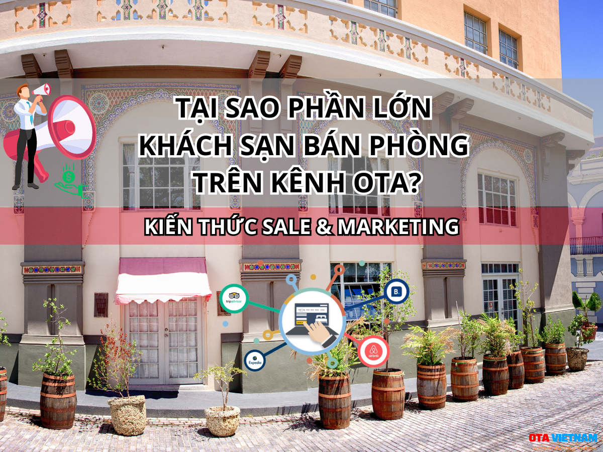 Otavn Ota Viet Nam Website Tai Sao Khach San Ban Phong Tren Ota La Lua Chon Hang Dau 2