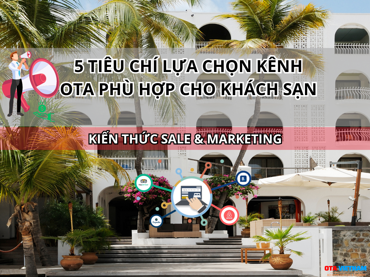 Otavn Ota Viet Nam Website Tai Sao Khach San Ban Phong Tren Ota La Lua Chon Hang Dau 5 Tieu Chi