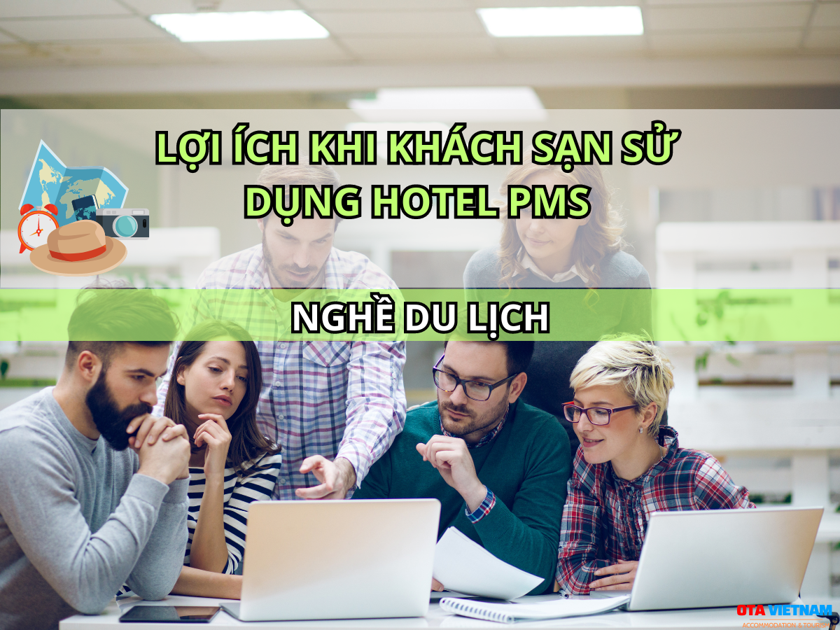 Otavn Ota Viet Nam Website Tam Quan Trong Cua Property Management System Hotel Pms Khach San Loi Ich