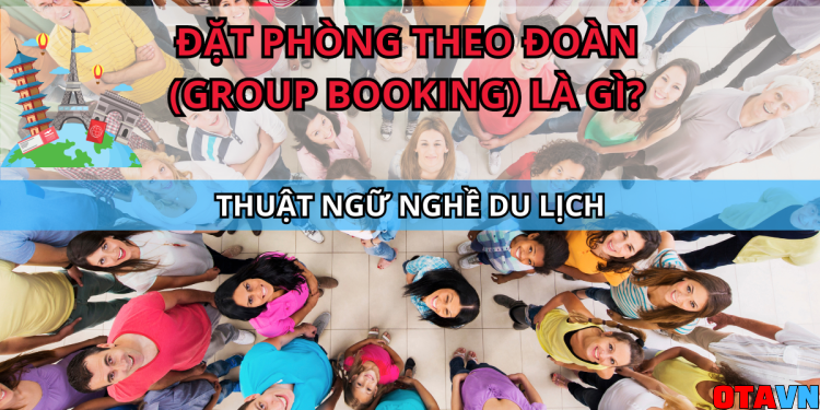 Otavn Ota Viet Nam Website Dat Phong Theo Doan Group Booking La Gi