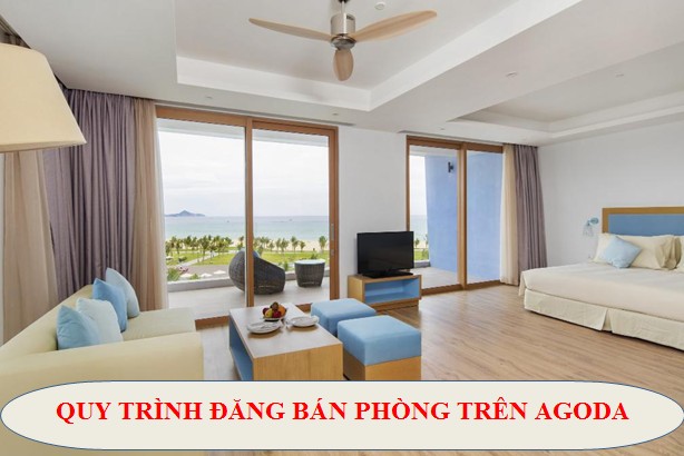 Chi tiết quy trình đăng bán phòng trên Agoda