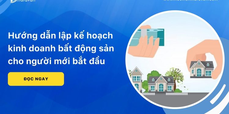 Lập Kế Hoạch Kinh Doanh Bất động Sản Haravan