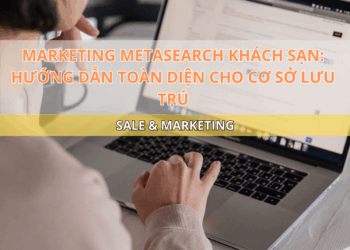 Ota Viet Nam Blog Marketing Metasearch Khach San Huong Dan A Z Cho Co So Luu Tru