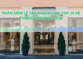 Ota Viet Nam Blog Phan Mem Le Tan Khach San Top 10 He Thong Tot Nhat 2024