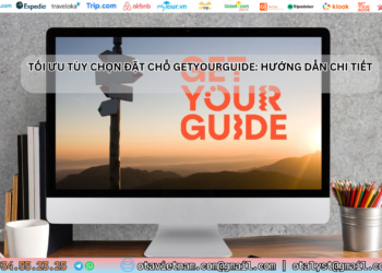 Ota Viet Nam Toi Uu Tuy Chon Dat Cho Getyourguide Huong Dan Chi Tiet