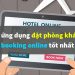 Top 10 Ung Dung Dat Phong Khach San Booking Online Tot Nhat 2