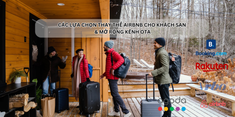 Ota Viet Nam Cac Lua Chon Thay The Airbnb Cho Khach San Mo Rong Kenh Ota