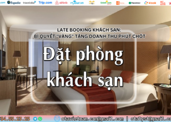 Ota Viet Nam Late Booking Khach San Bi Quyet Vang Tang Doanh Thu Phut Chot