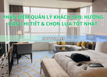 Ota Viet Nam Blog Phan Mem Quan Ly Khach San Huong Dan Chi Tiet Chon Lua Tot Nhat